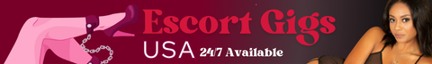 Escort Gigs USA - 24/7 Available